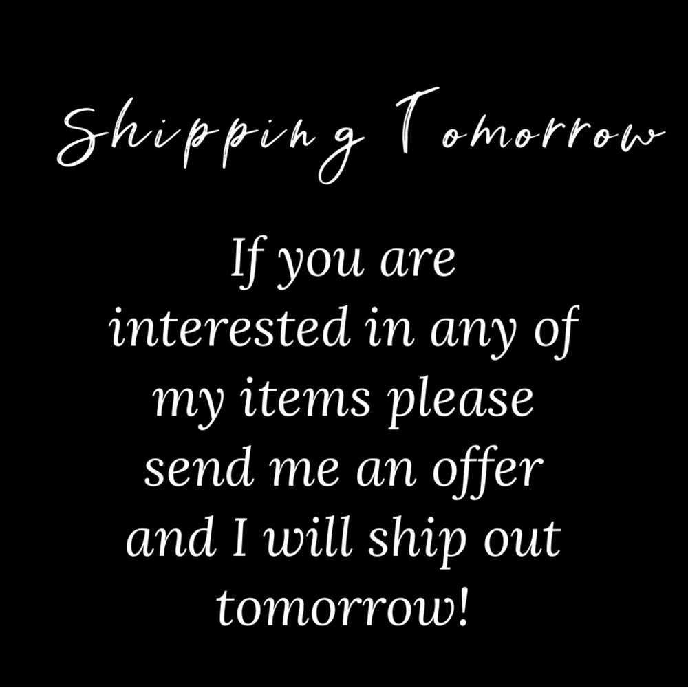 SHIPPING TOMORROW!